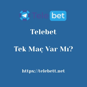 Telebet'da Tek Maç Var Mı?